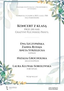 Afisz może zachęcać do przyjścia na Koncert z klasą prof. Flicińskiej-Panfil w dniu 1 czerwca, afisz zawiera nazwiska wykonawców