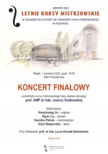 Afisz może zachęcać do przyjścia na Koncert finałowy Letniego Kursu Mistrzowskiego w dziedzinie śpiew solowy