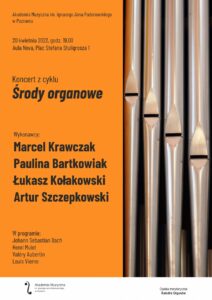 Afisz może zachęcać do przyjścia na koncert w ramach cyklu "Środy organowe" w dniu 20 kwietnia 2022