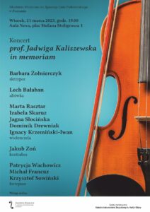 Afisz może zachęcać do przyjścia na koncert wspomnieniowy poświęcony prof. Jadwidze Kaliszewskiej