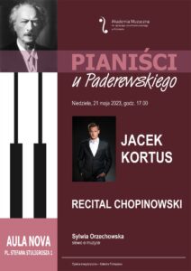 Afisz może zachęcać do przyjścia na recital fortepianowy Jacka Kortusa