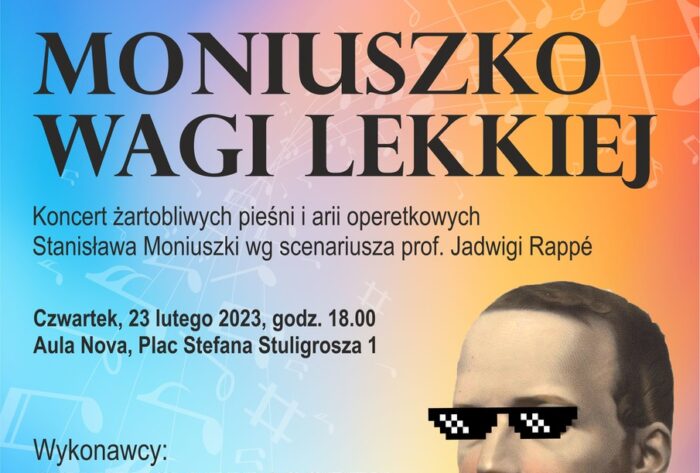 Afisz wykorzystuje portret Stanisława Moniuszki z dodanymi na jego nosie okularami, sugerując lekki charakter koncertu, zawiera także nazwiska wykonawców i zarys programu