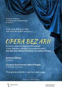 Afisz możezachęcać do przyjścia na koncert pt. Opera bez arii w dniach 27 i 28 marca 2922