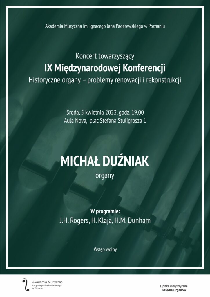 Afisz może zachęcać do przyjścia na koncert w ramach Konferencji o historycznych organach