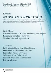 Afisz może zachęcać do przyjścia na koncert w dniu 6 czerwca 2022 pt. Nowe interpretacje