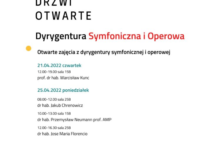 Afisz może zachęcać do przyjscia na dni otwarte na kierunku Dyrygentura Symfoniczna i Orkiestrowa