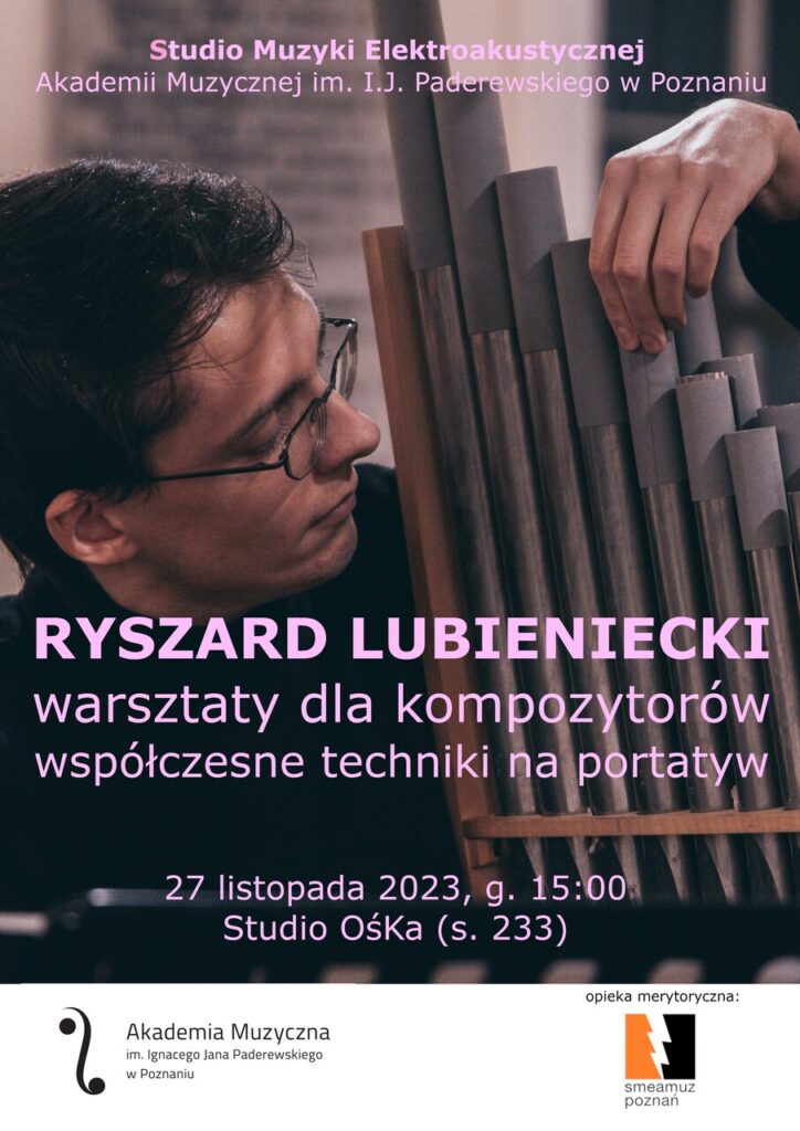 Afisz zawiera informacje o warsztatach z Ryszardem Lubienieckim - na zdjęciu mężczyzna w okularach